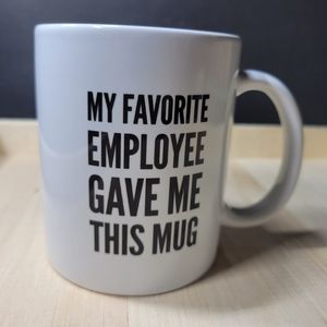 The Office My Favorite Employee Gave Me This Mug